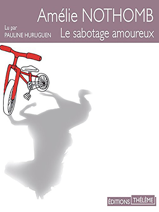 Title details for Le sabotage amoureux by Amélie Nothomb - Available